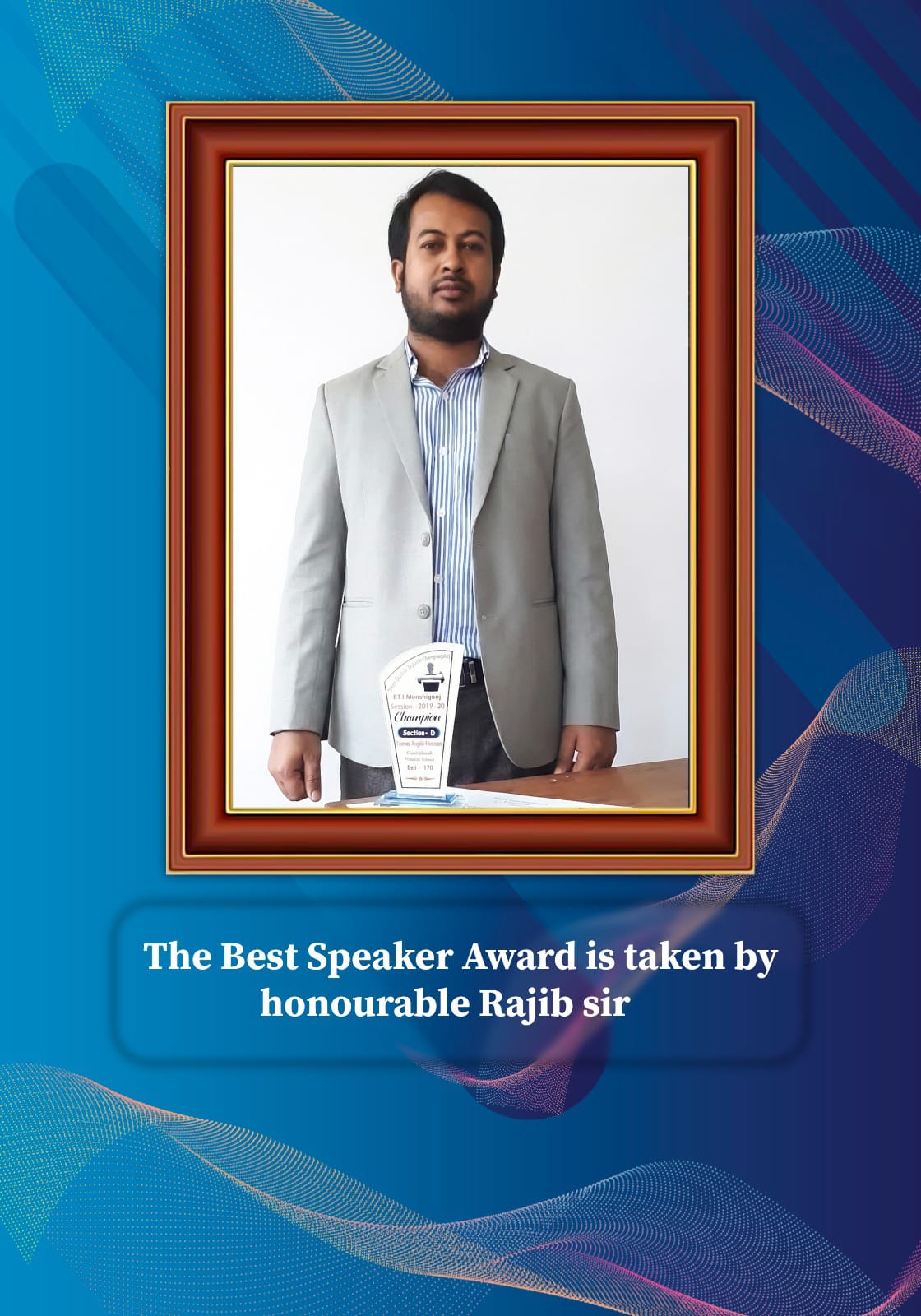 Rajib Sir Trophy Image - Rajib Sir with best speaker trophy